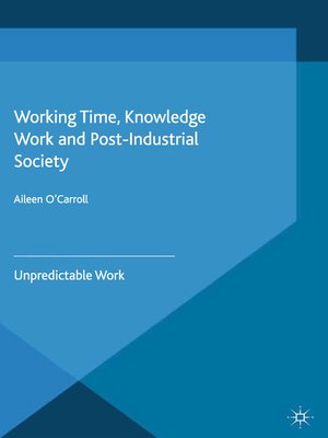 cover image of Working Time, Knowledge Work and Post-Industrial Society